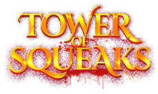 Tower of Squeaks