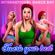 Twerk Your Best on International Dance Day!