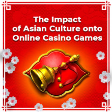 The Impact of Asian Culture onto Online Casino Games