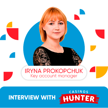 Hear what our Iryna shares in an interview with CasinosHunter!