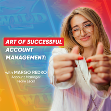 The Art of Successful Account Management with Margo Redko and AffPapa!