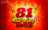 Play 81 Burning Ways slot by top casino game developer!